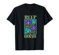 Keep Going Teal Purple Flowers T-Shirt - Streetwear Style for Adults - T-Shirt, Sweatshirt, Hoodie