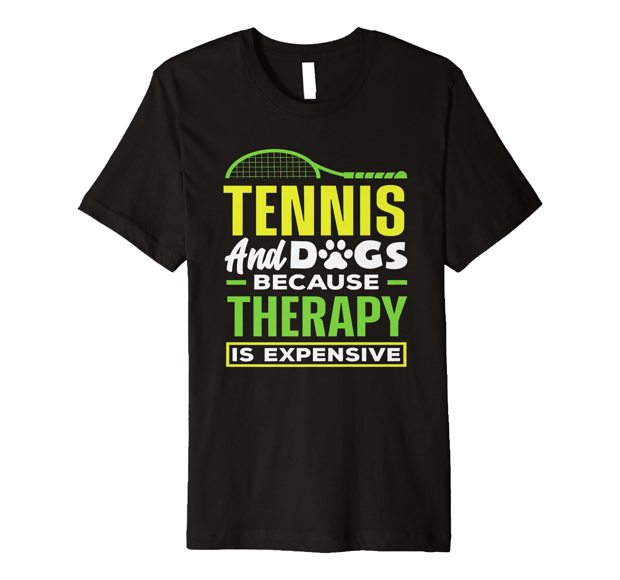 Tennis Player Dogs Therapy Is Expensive T-Shirt - Graphic Print for Adults - T-Shirt, Sweatshirt, Hoodie