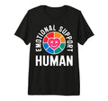 Emotional Support Human Mental T-Shirt - Aesthetic Graphic for Adults - T-Shirt, Sweatshirt, Hoodie