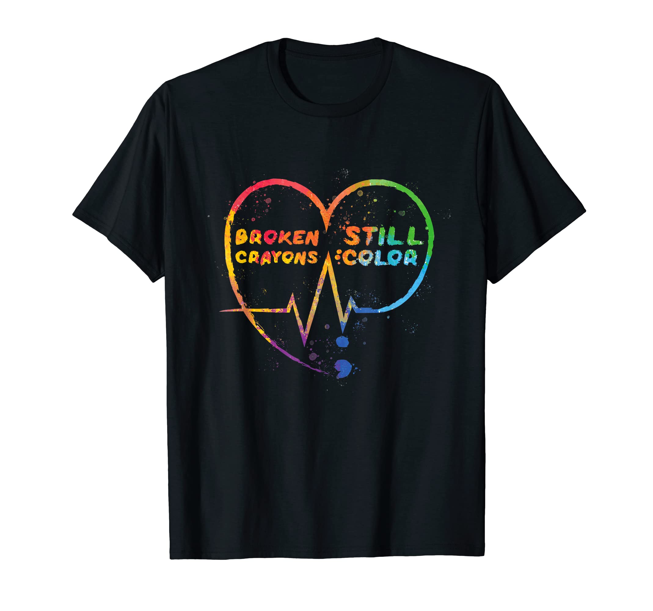 Broken Crayons Semicolon Still Color T-Shirt - Novelty Apparel Men Women - T-Shirt, Sweatshirt, Hoodie