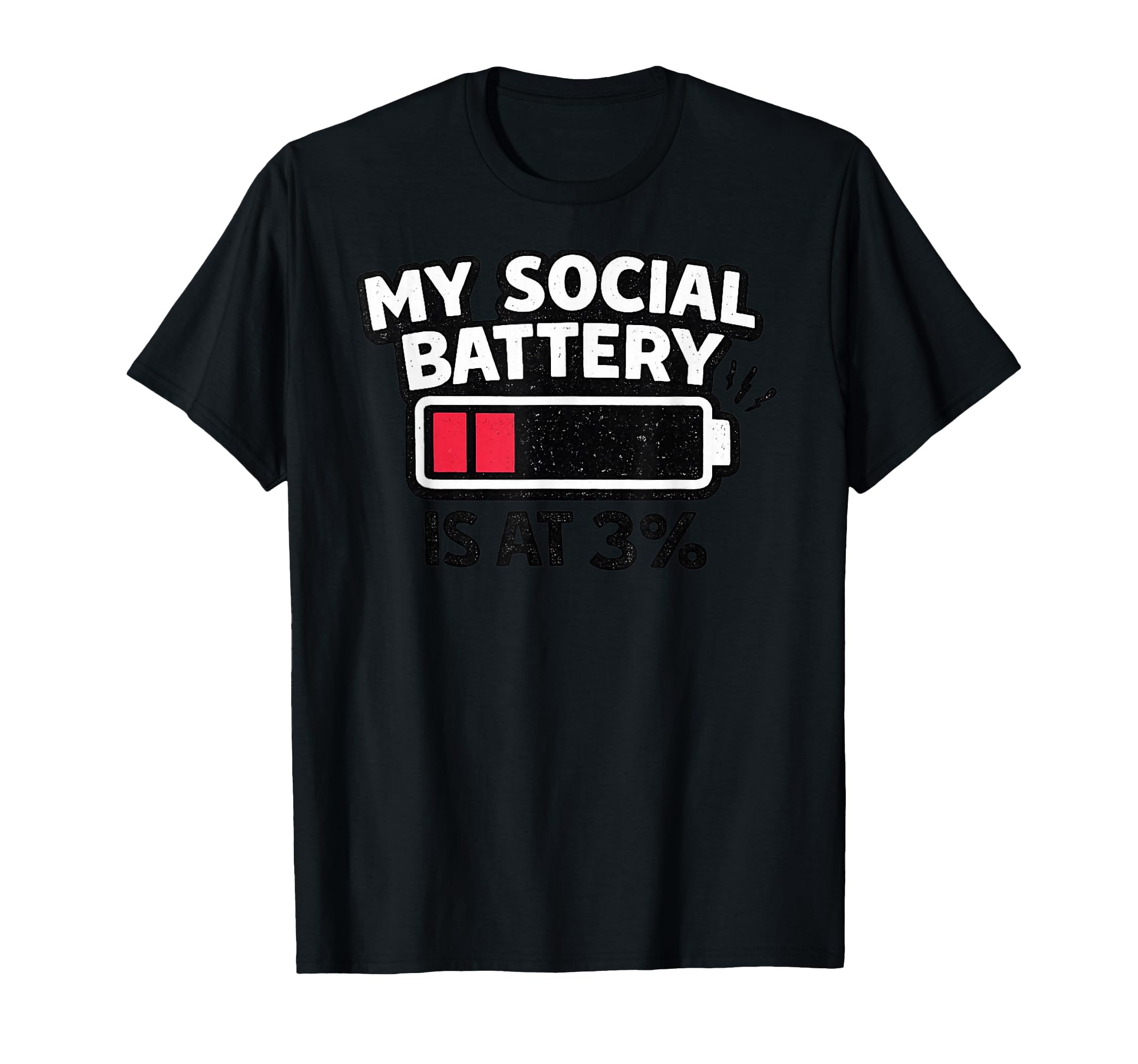 My Social Battery Is 3 Percent Low T-Shirt - Aesthetic Graphic Men Women - T-Shirt, Sweatshirt, Hoodie