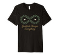Gratitude Mindfulness Positive T-Shirt - Novelty Apparel for Adults - T-Shirt, Sweatshirt, Hoodie