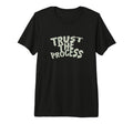 Trust Process Tri Blend T-Shirt - Novelty Apparel for Adults - T-Shirt, Sweatshirt, Hoodie