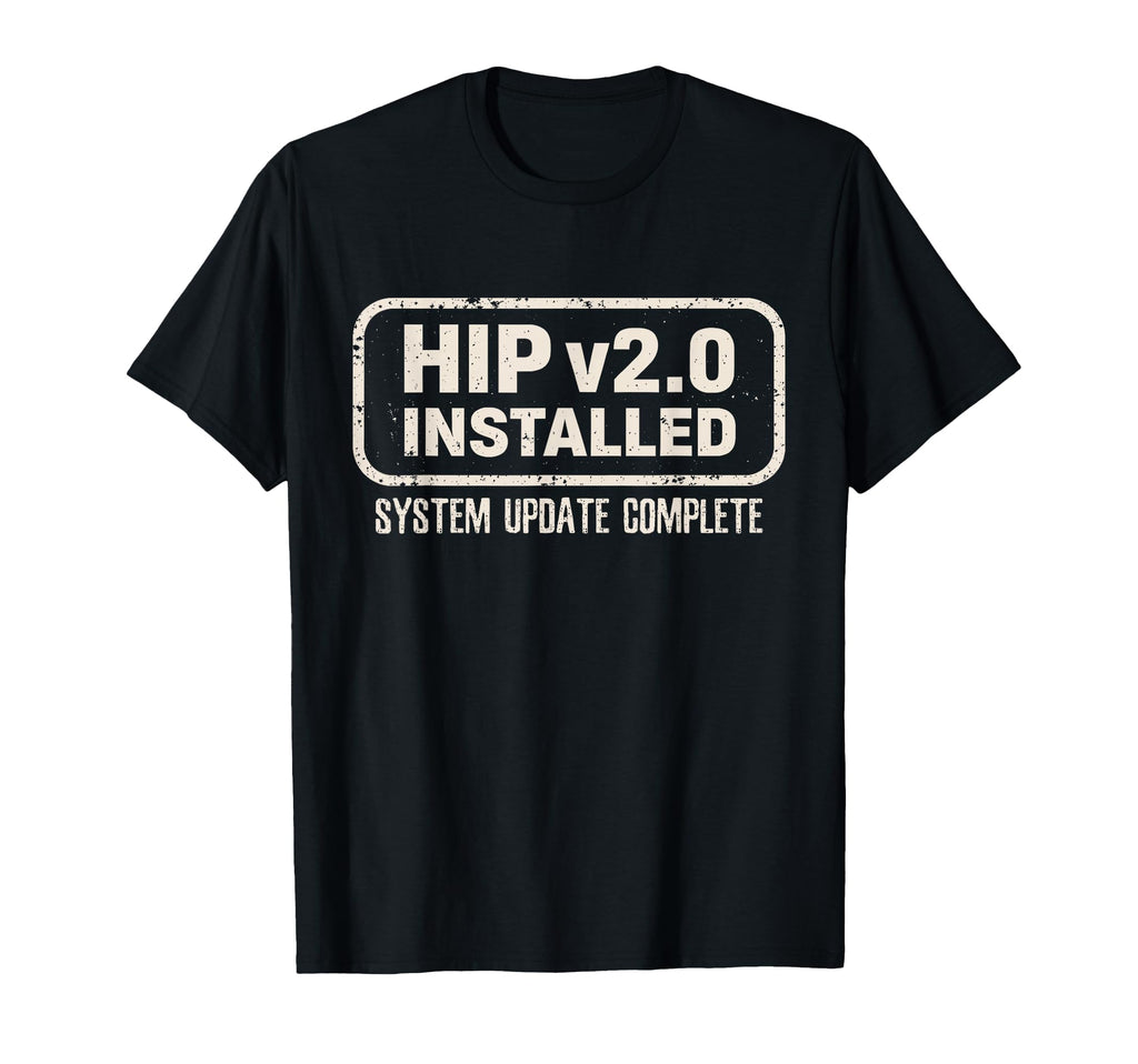 Hip Replacement Surgery Recovery Healing T-Shirt - Graphic Print Unisex - T-Shirt, Sweatshirt, Hoodie