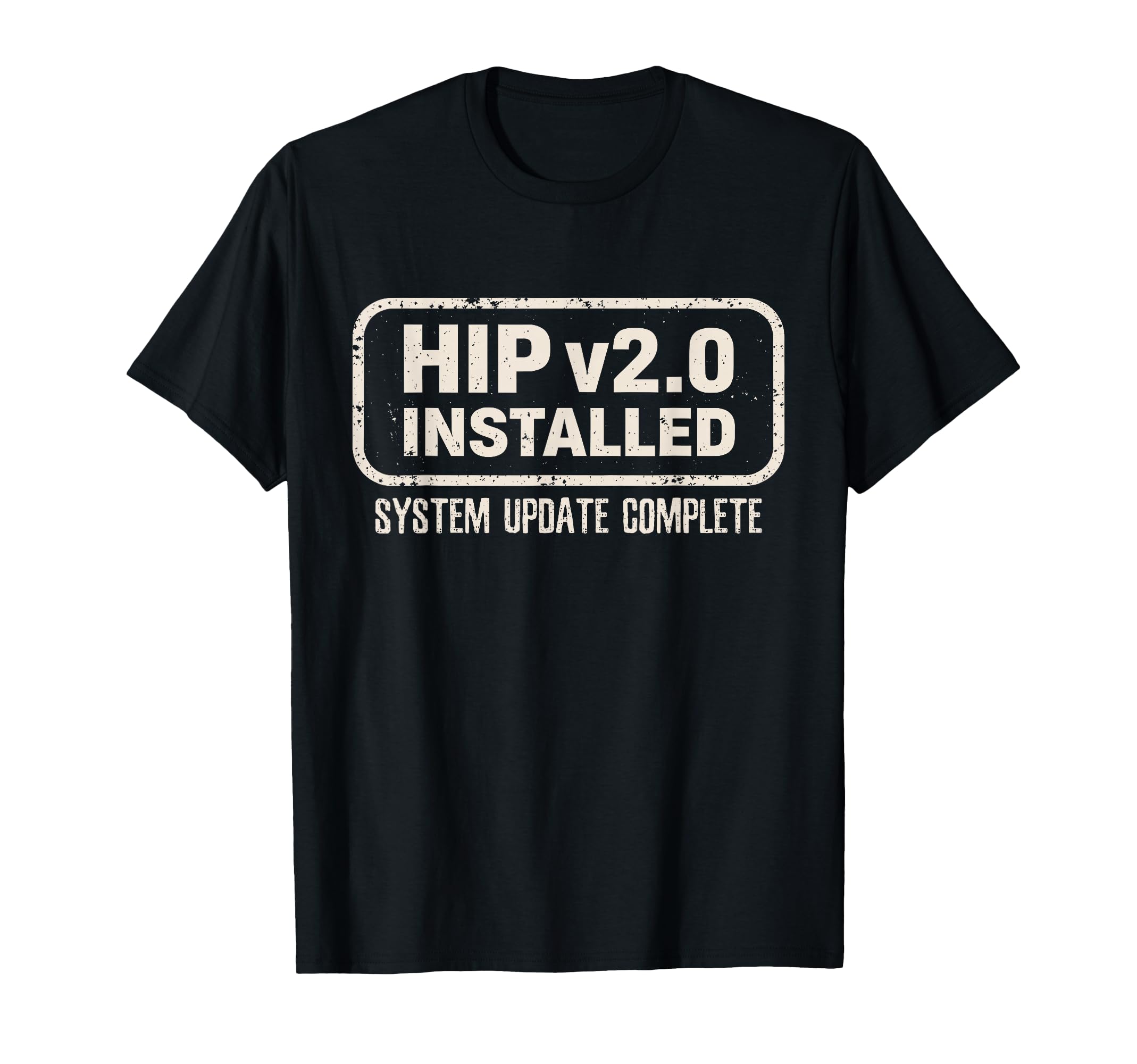 Hip Replacement Surgery Recovery Healing T-Shirt - Graphic Print Unisex - T-Shirt, Sweatshirt, Hoodie