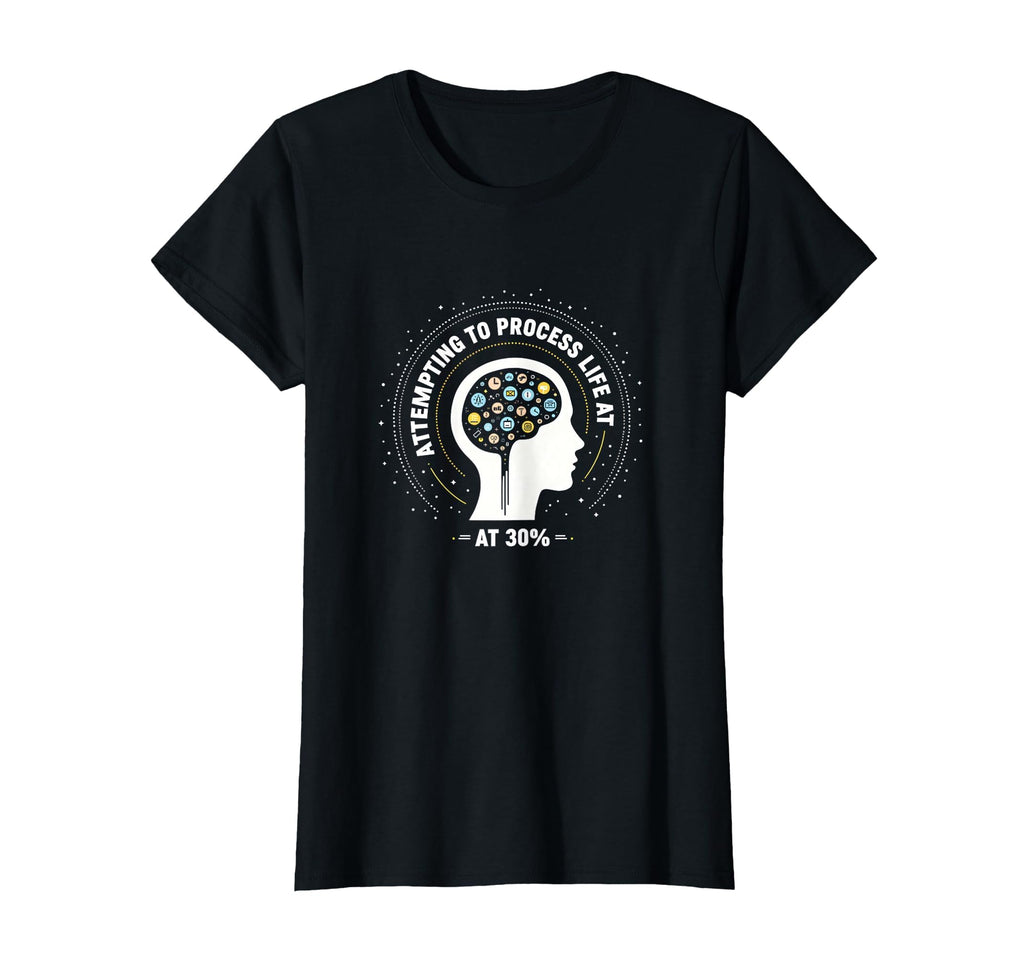 Attempting To Process Life 300 T-Shirt - Trendy Graphic Unisex - T-Shirt, Sweatshirt, Hoodie