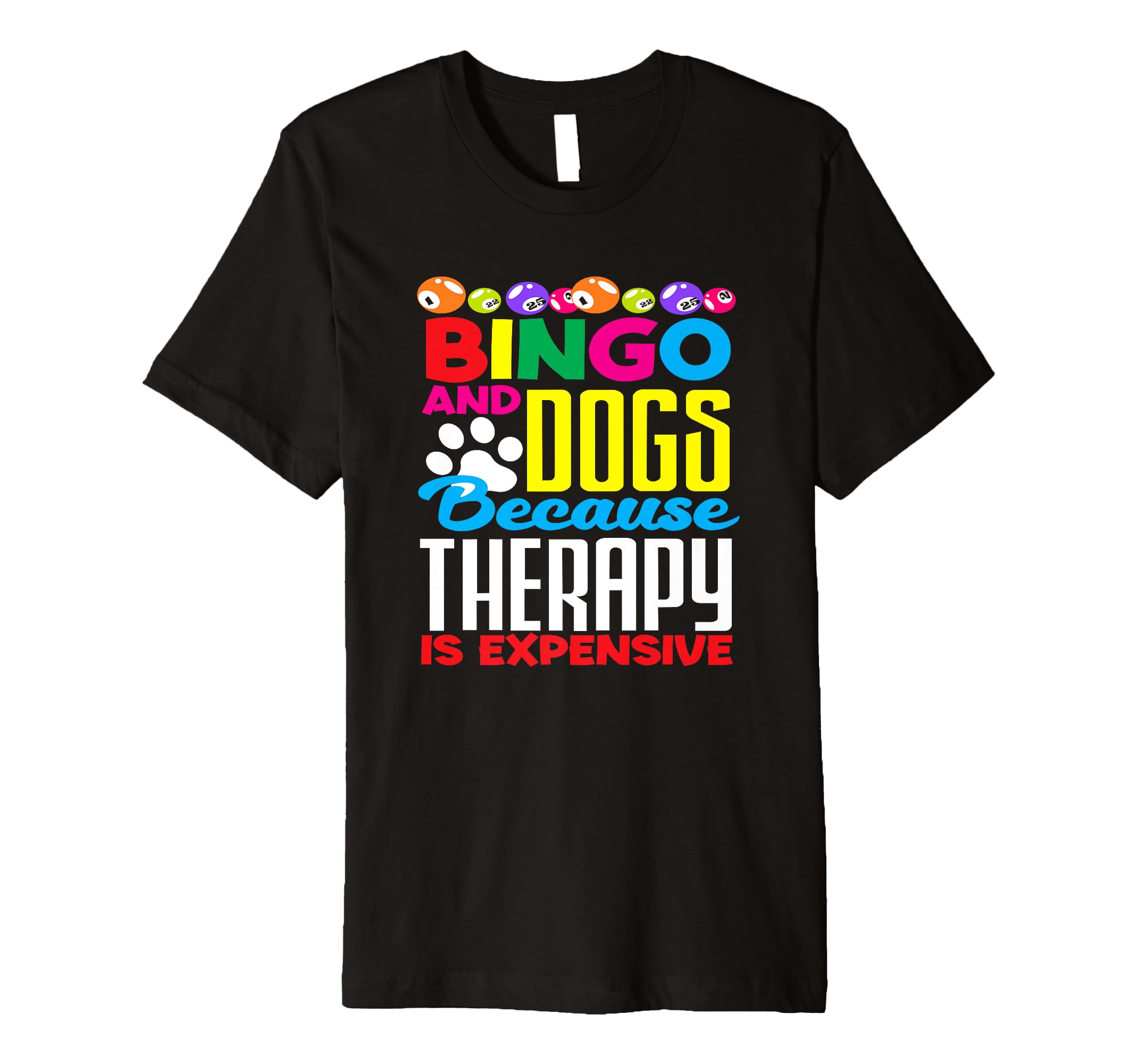 Bingo Player And Dogs Because Therapy T-Shirt - Minimalist Print Men Women - T-Shirt, Sweatshirt, Hoodie