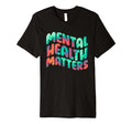 Mental Health Matters Awareness Mental T-Shirt - Trendy Graphic for Adults - T-Shirt, Sweatshirt, Hoodie