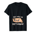 Pregnancy Mom Mother See You September T-Shirt - Streetwear Style Men Women - T-Shirt, Sweatshirt, Hoodie