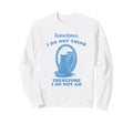 Silly Raccoon No Thought Head Sweatshirt - Aesthetic Graphic for Adults - T-Shirt, Sweatshirt, Hoodie