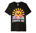 Choose Joy Happy Sun Positive Vibes T-Shirt - Fun Novelty Design Unisex - T-Shirt, Sweatshirt, Hoodie