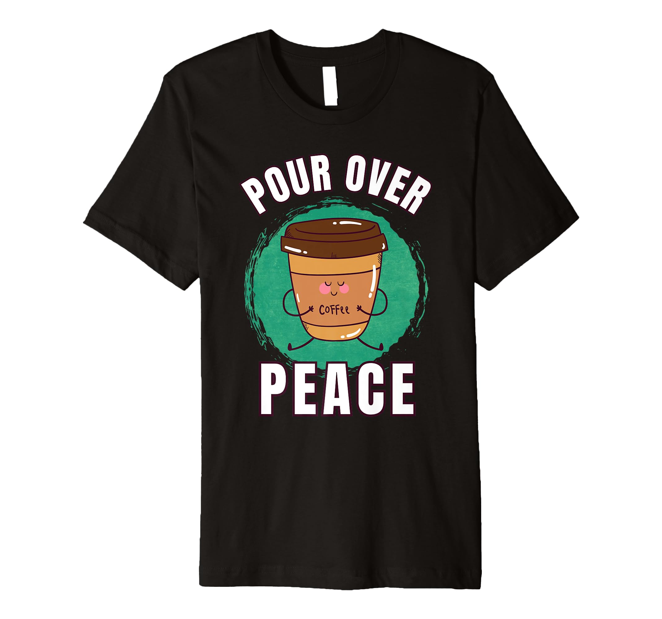 Funny Coffee First Caffeine Meditation T-Shirt - Trendy Graphic Men Women - T-Shirt, Sweatshirt, Hoodie