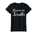 Illuminate Truth Mental Health T-Shirt - Custom Art Print Men Women - T-Shirt, Sweatshirt, Hoodie