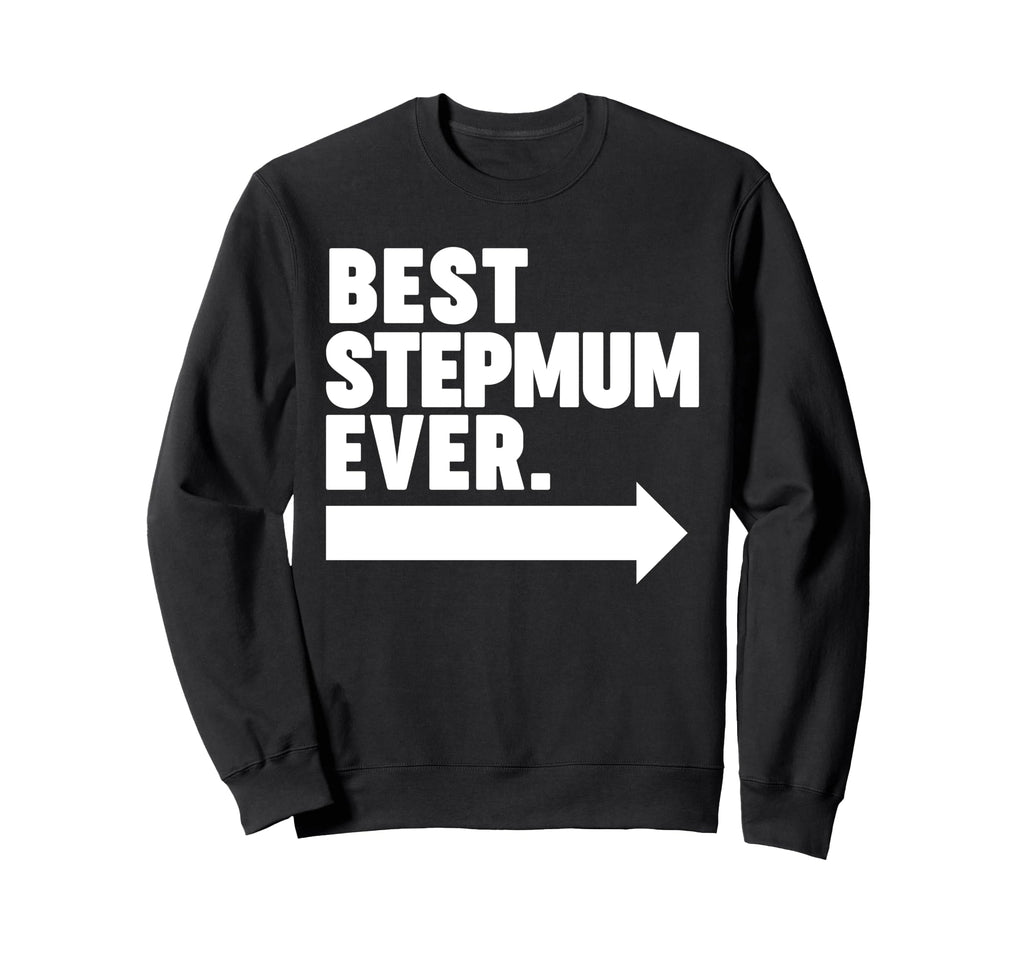 Best Step Mum Ever Sweatshirt - Trendy Graphic Unisex - T-Shirt, Sweatshirt, Hoodie