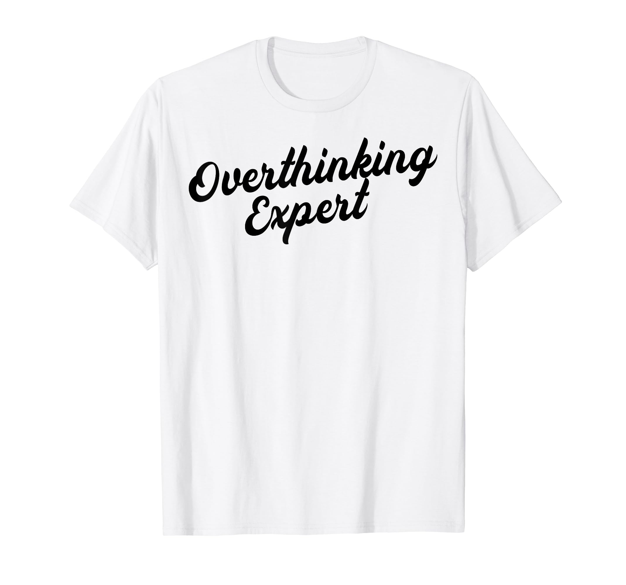 Overthinking Expert Depression T-Shirt - Streetwear Style for Adults - T-Shirt, Sweatshirt, Hoodie