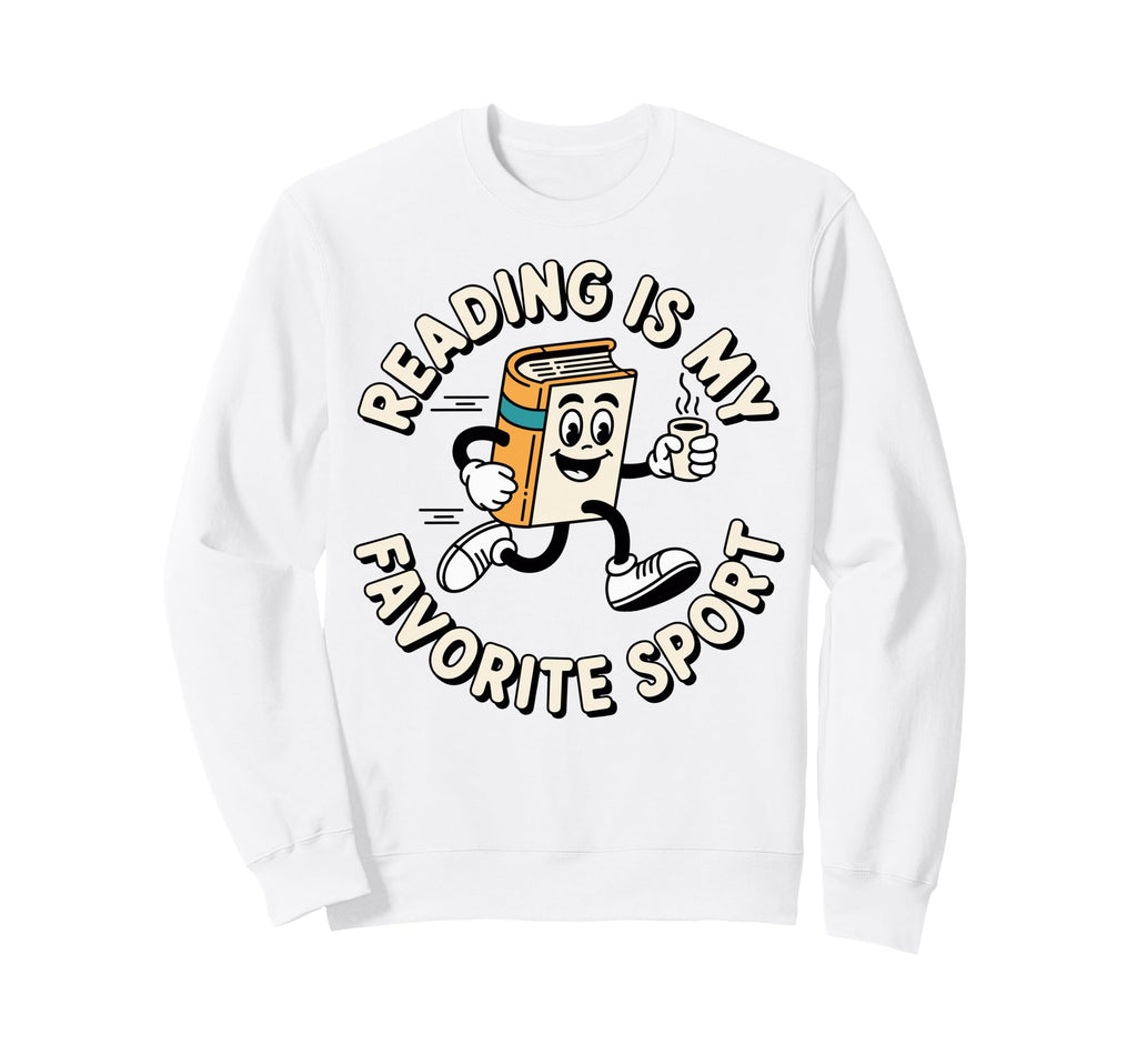 Reading Is My Favorite Sport Book Lover Sweatshirt - Unique Graphic Unisex - T-Shirt, Sweatshirt, Hoodie