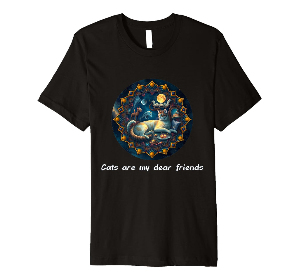 Cats Are My Best Friends Sacred T-Shirt - Fun Novelty Design Men Women - T-Shirt, Sweatshirt, Hoodie