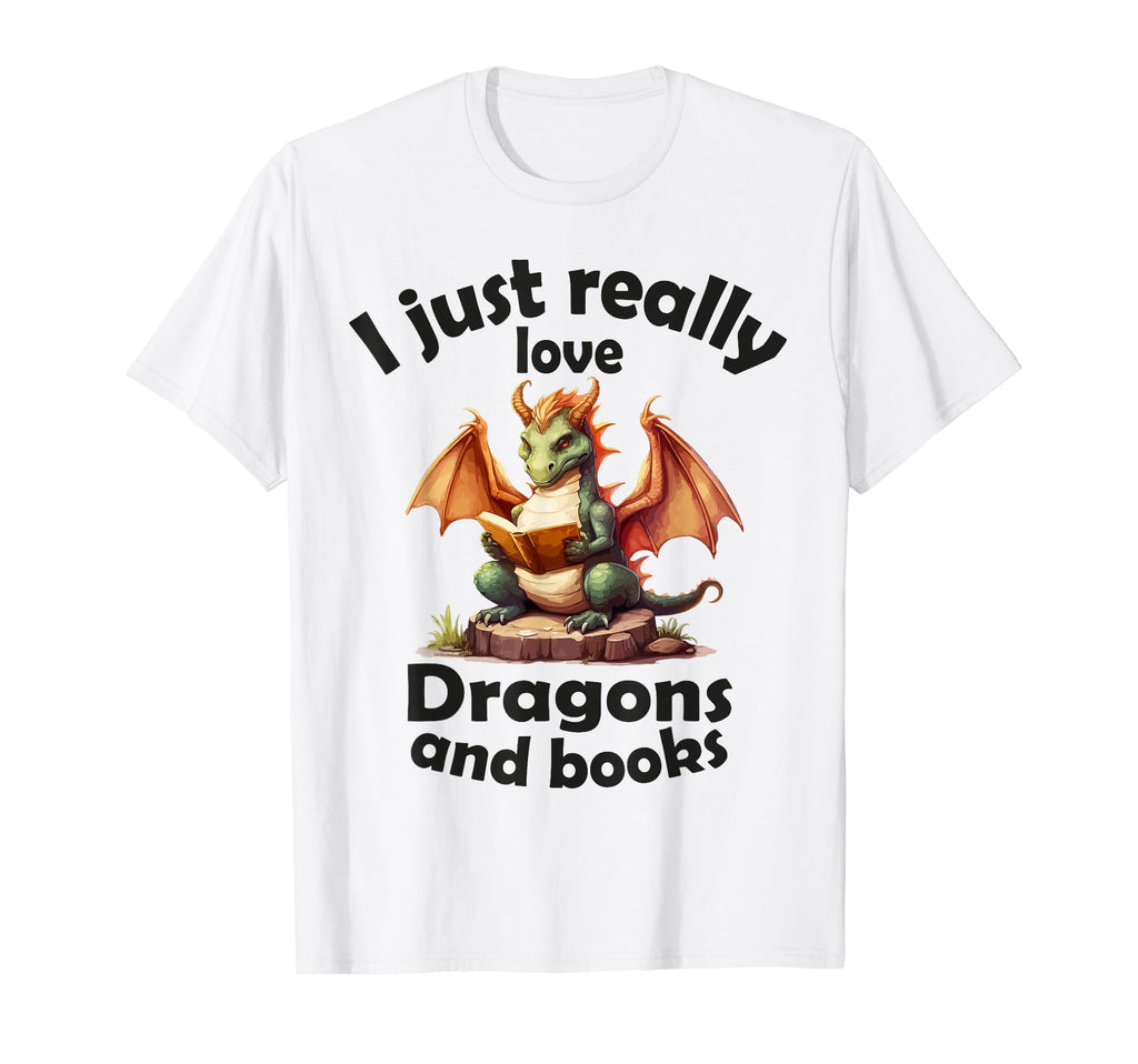 I Just Really Love Dragons And T-Shirt - Fun Novelty Design for Adults - T-Shirt, Sweatshirt, Hoodie