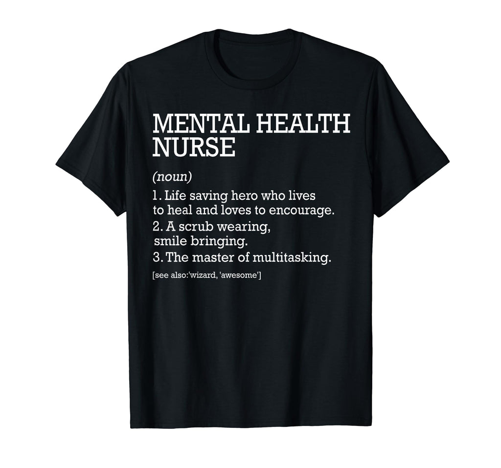 Mental Health Nurse Job Definition T-Shirt - Fun Novelty Design Unisex - T-Shirt, Sweatshirt, Hoodie