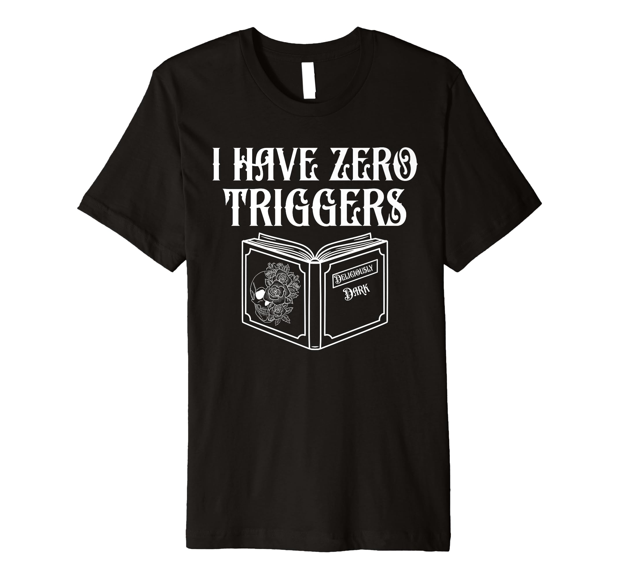 Dark Romance Reader Smut Book I Have No T-Shirt - Graphic Print for Adults - T-Shirt, Sweatshirt, Hoodie