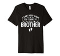 I Cant Keep Calm Im Going To Be Brother T-Shirt - Unique Graphic Unisex - T-Shirt, Sweatshirt, Hoodie