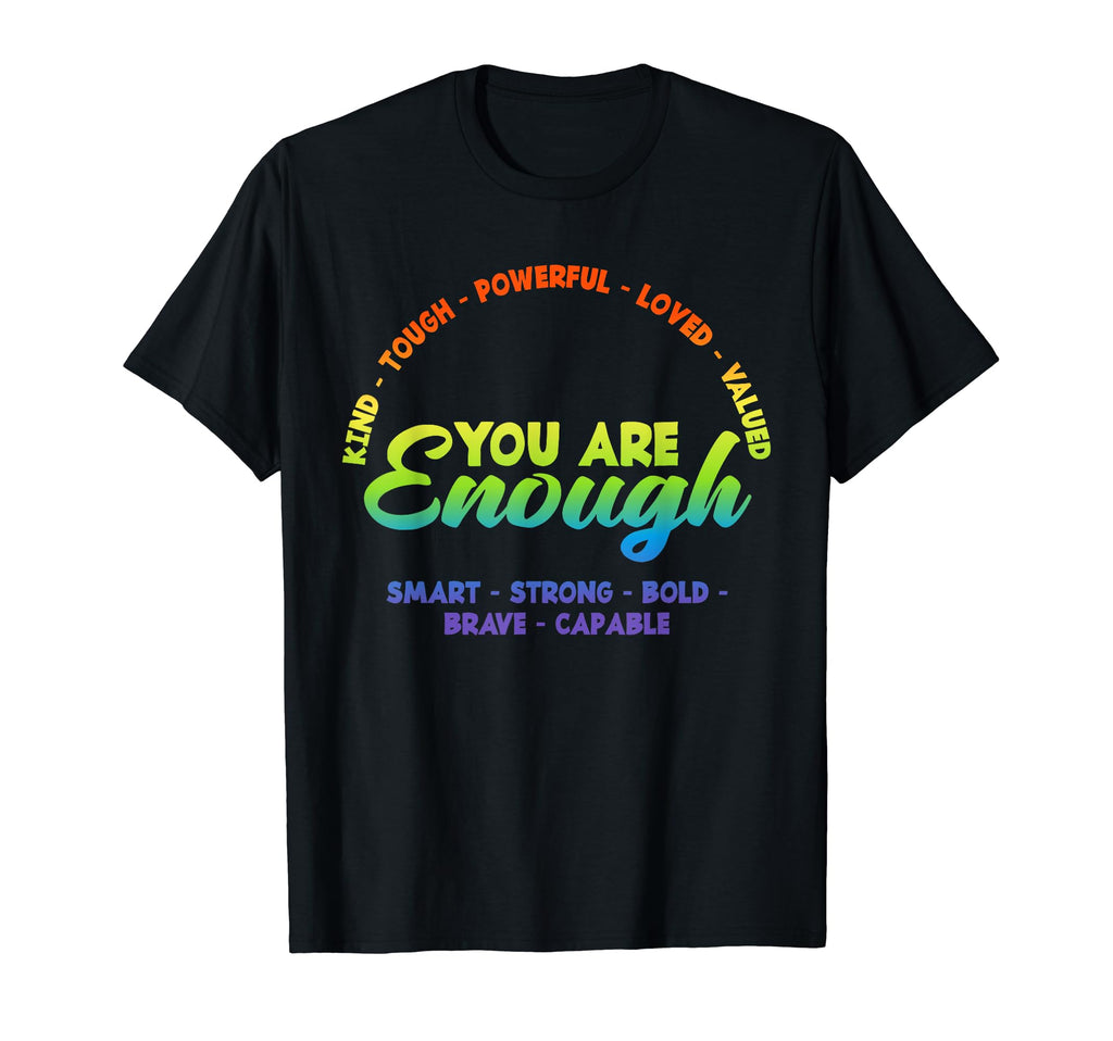 You Are Enough Lgbtq Motivation T-Shirt - Casual Everyday Wear for Adults - T-Shirt, Sweatshirt, Hoodie