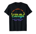 You Are Enough Lgbtq Motivation T-Shirt - Casual Everyday Wear for Adults - T-Shirt, Sweatshirt, Hoodie