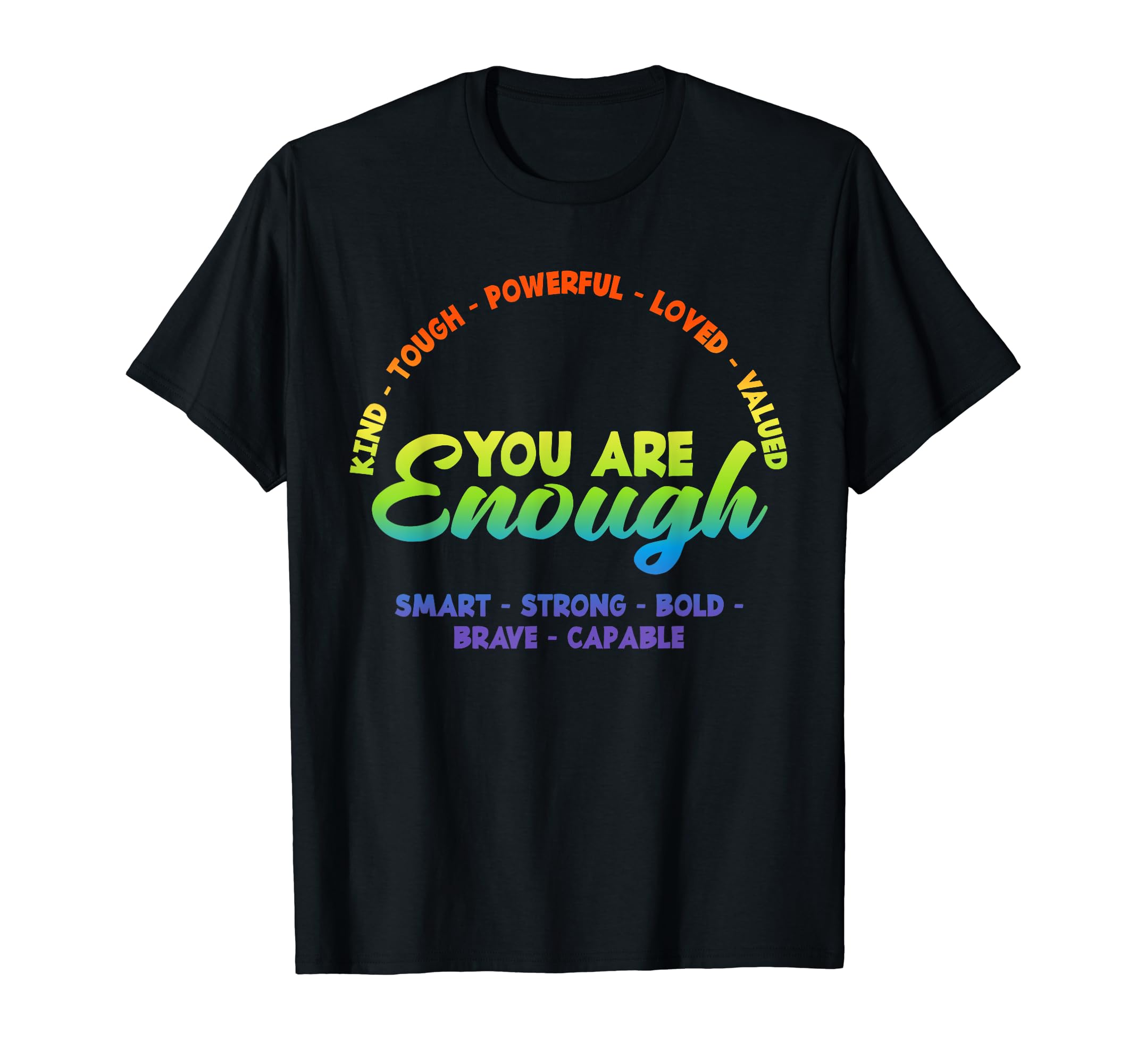 You Are Enough Lgbtq Motivation T-Shirt - Casual Everyday Wear for Adults - T-Shirt, Sweatshirt, Hoodie