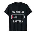My Social Battery Low Energy Introvert T-Shirt - Unique Graphic Men Women - T-Shirt, Sweatshirt, Hoodie