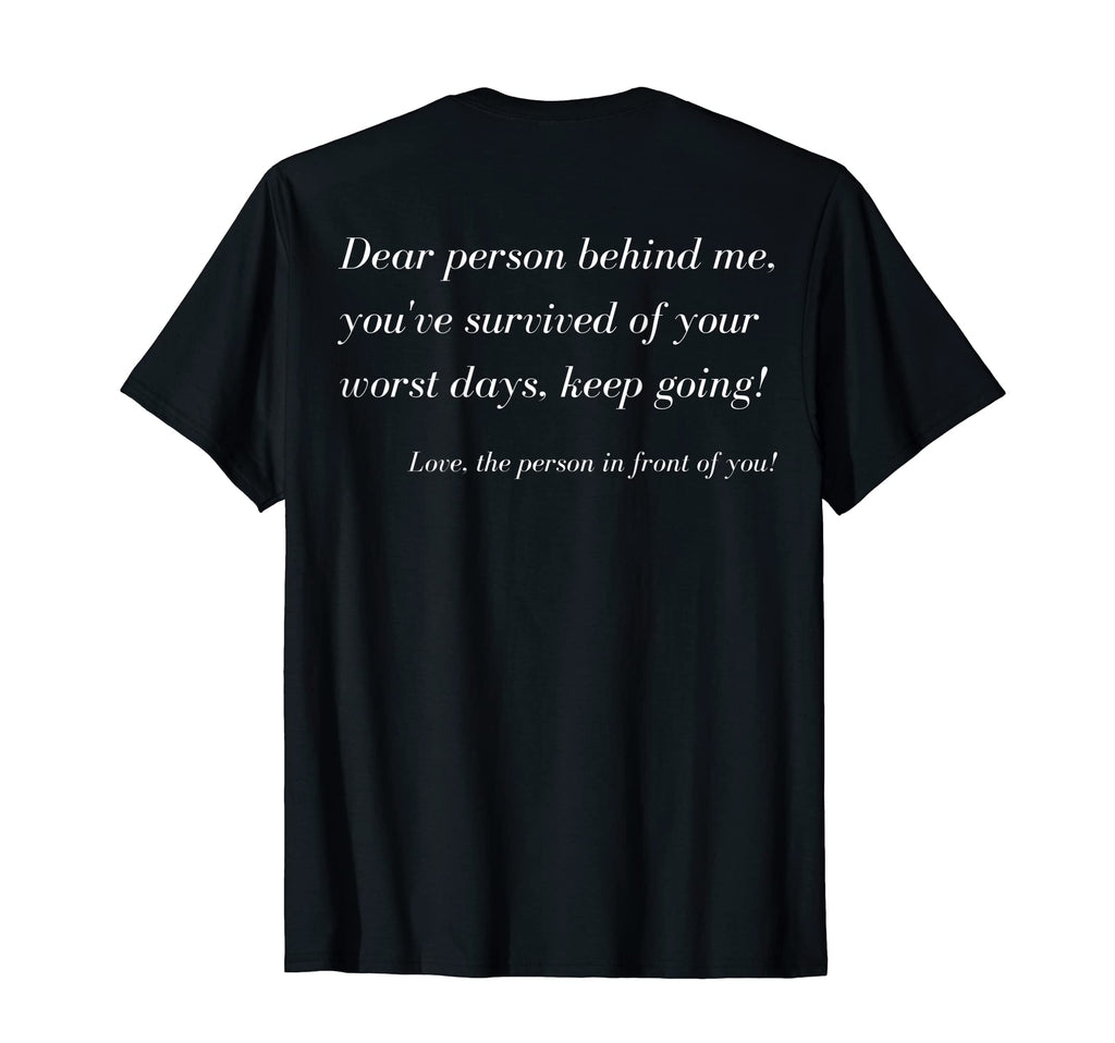 Dear Person Behind Me Keep Going T-Shirt - Aesthetic Graphic for Adults - T-Shirt, Sweatshirt, Hoodie