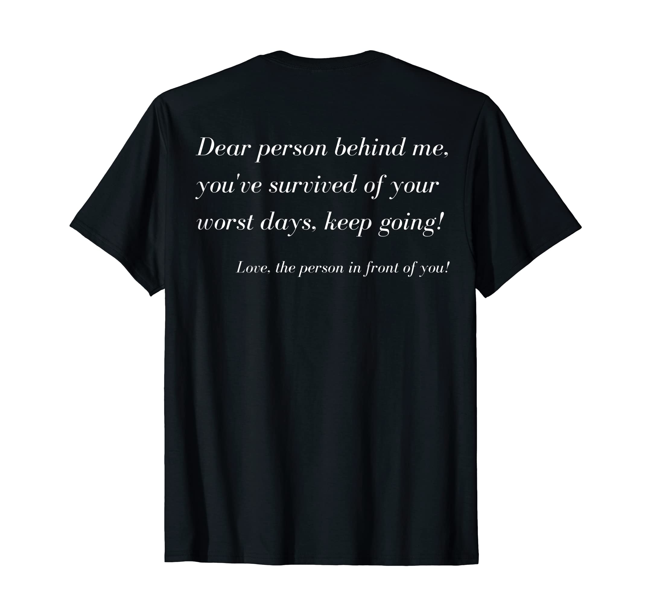 Dear Person Behind Me Keep Going T-Shirt - Aesthetic Graphic for Adults - T-Shirt, Sweatshirt, Hoodie