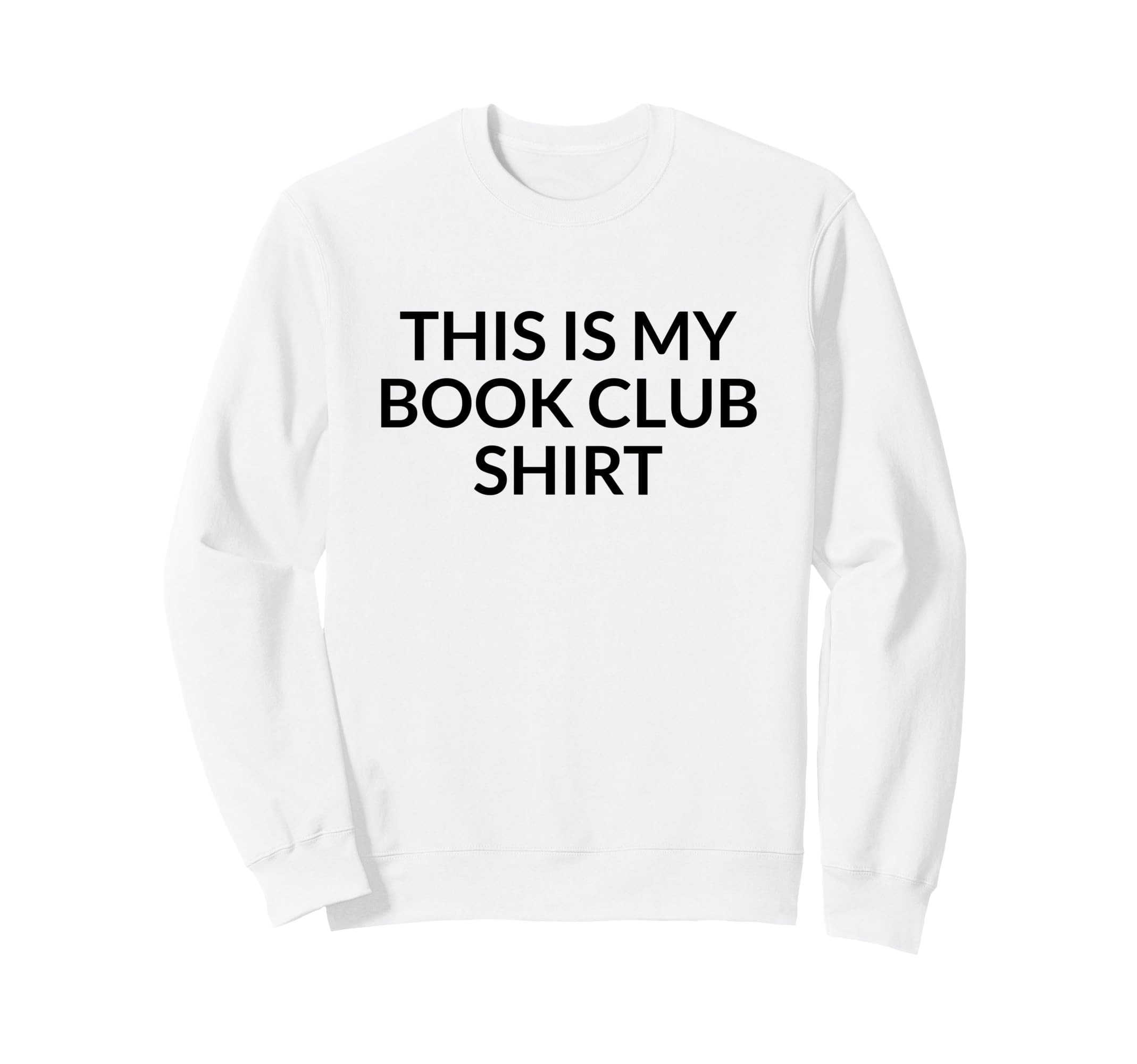 Funny Reader Literature Lover This Sweatshirt - Novelty Apparel for Adults - T-Shirt, Sweatshirt, Hoodie