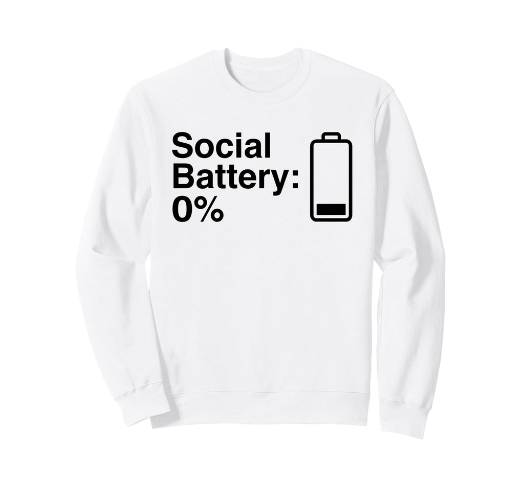 Social Battery 0 Percent Low Sweatshirt - Aesthetic Graphic Men Women - T-Shirt, Sweatshirt, Hoodie