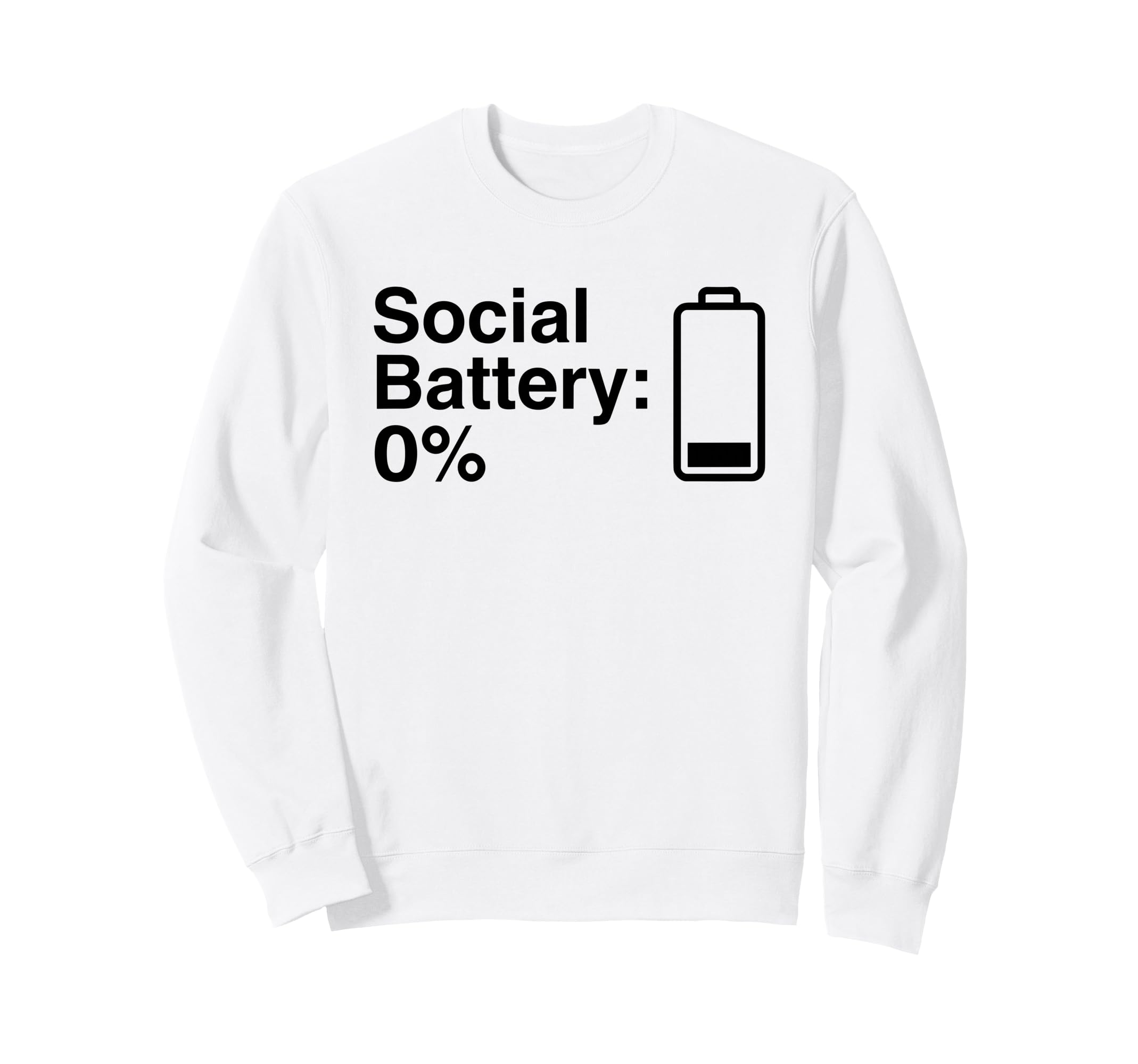Social Battery 0 Percent Low Sweatshirt - Aesthetic Graphic Men Women - T-Shirt, Sweatshirt, Hoodie