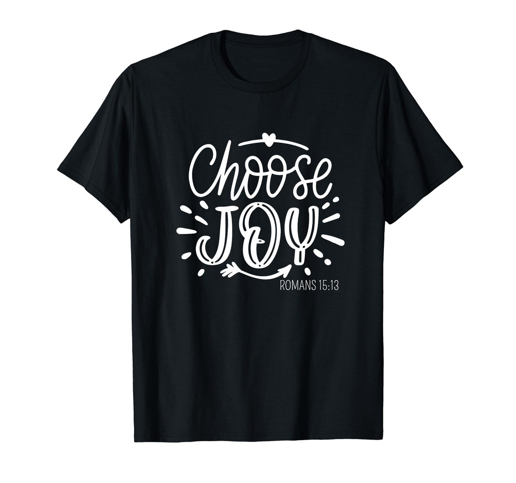 Choose Joy Romans 15 13 Bible T-Shirt - Fun Novelty Design for Adults - T-Shirt, Sweatshirt, Hoodie