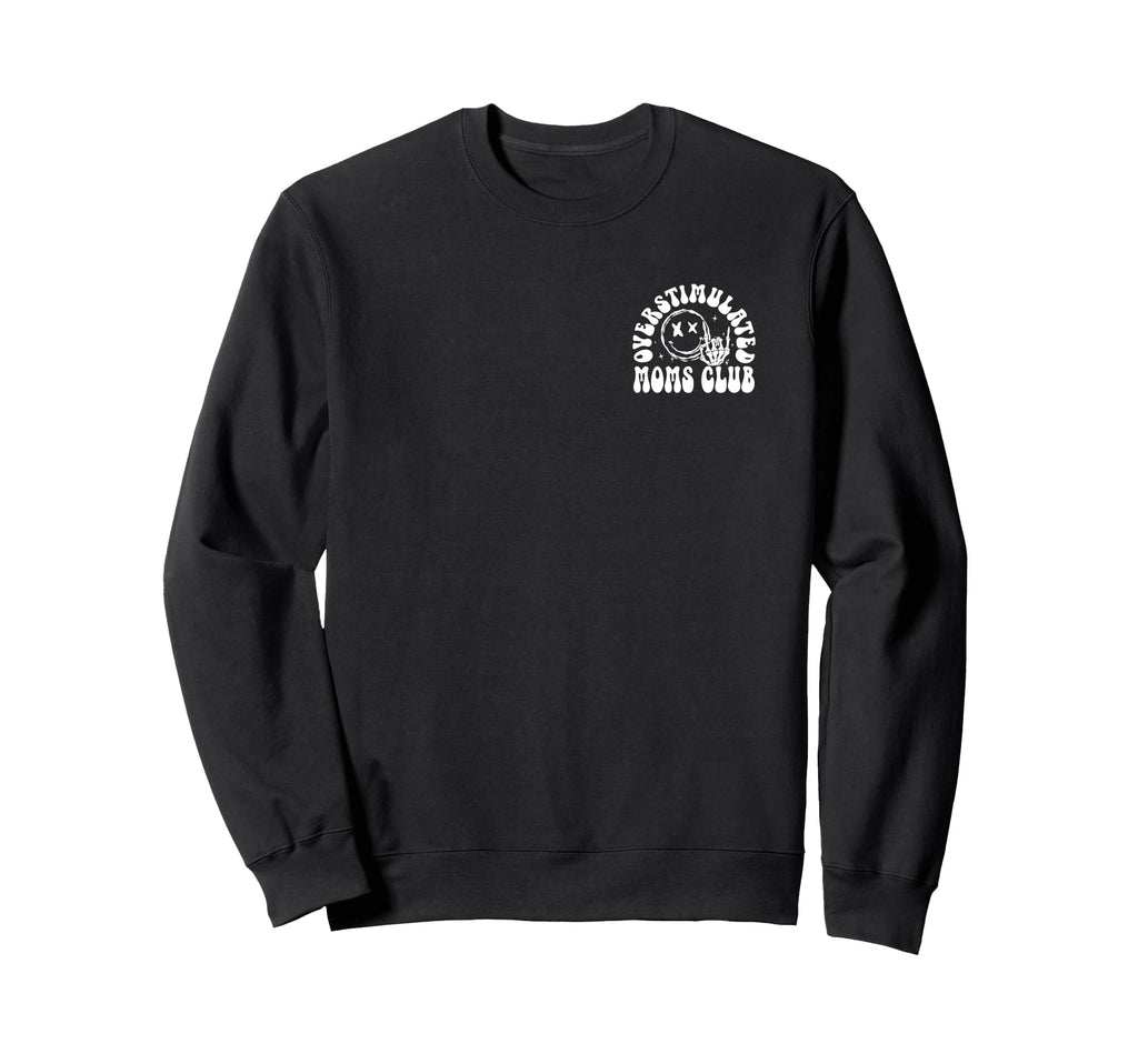Groovy Overstimulated Moms Club Sweatshirt - Unique Graphic Men Women - T-Shirt, Sweatshirt, Hoodie