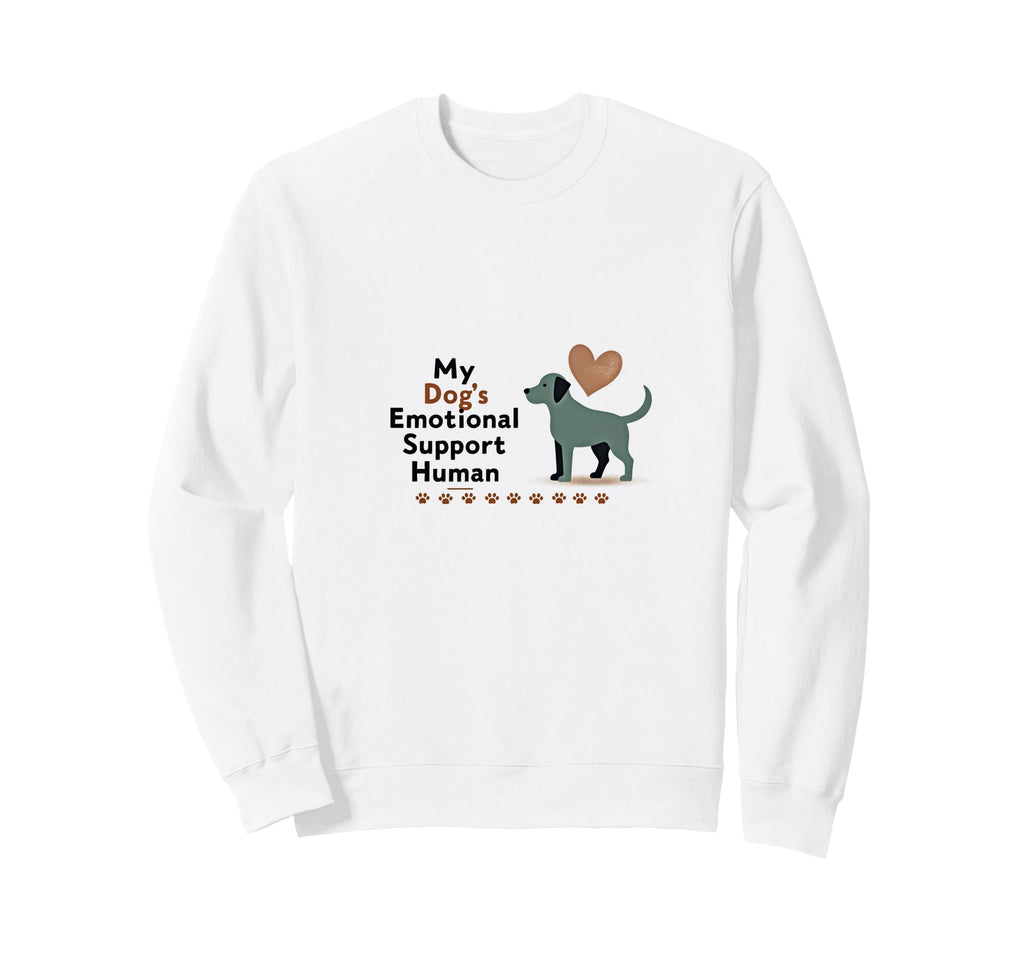 Dog Mom My Dogs Emotional Support Sweatshirt - Minimalist Print for Adults - T-Shirt, Sweatshirt, Hoodie