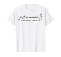My String Cheese Mama Era Funny T-Shirt - Casual Everyday Wear for Adults - T-Shirt, Sweatshirt, Hoodie