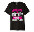 Dance Moms Dont Keep Calm They Keep T-Shirt - Trendy Graphic for Adults - T-Shirt, Sweatshirt, Hoodie