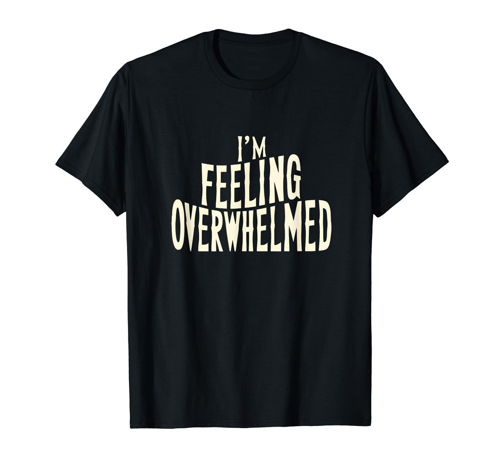Overwhelmed Takes Deep Breath T-Shirt - Unique Graphic Men Women - T-Shirt, Sweatshirt, Hoodie