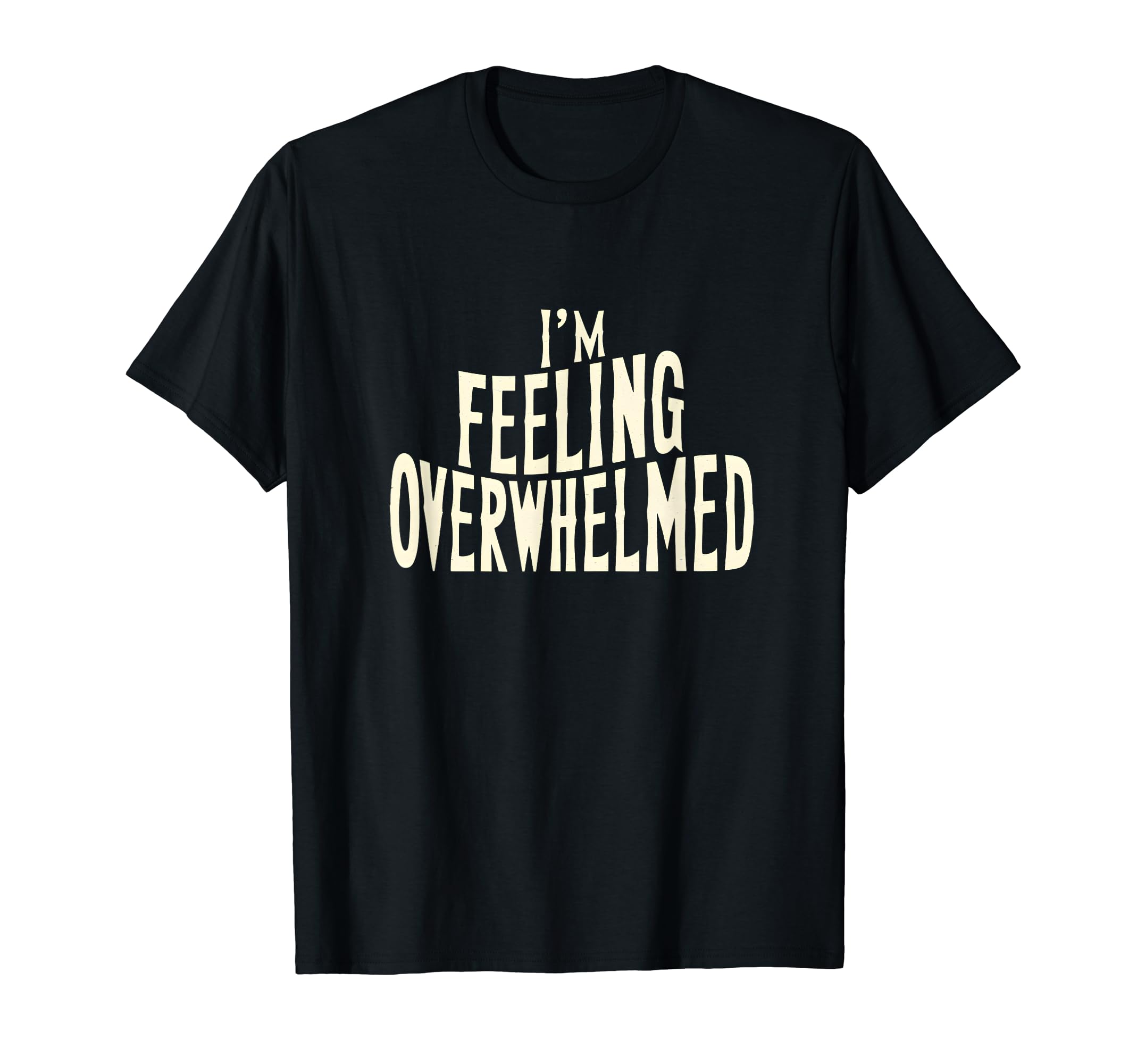 Overwhelmed Takes Deep Breath T-Shirt - Unique Graphic Men Women - T-Shirt, Sweatshirt, Hoodie