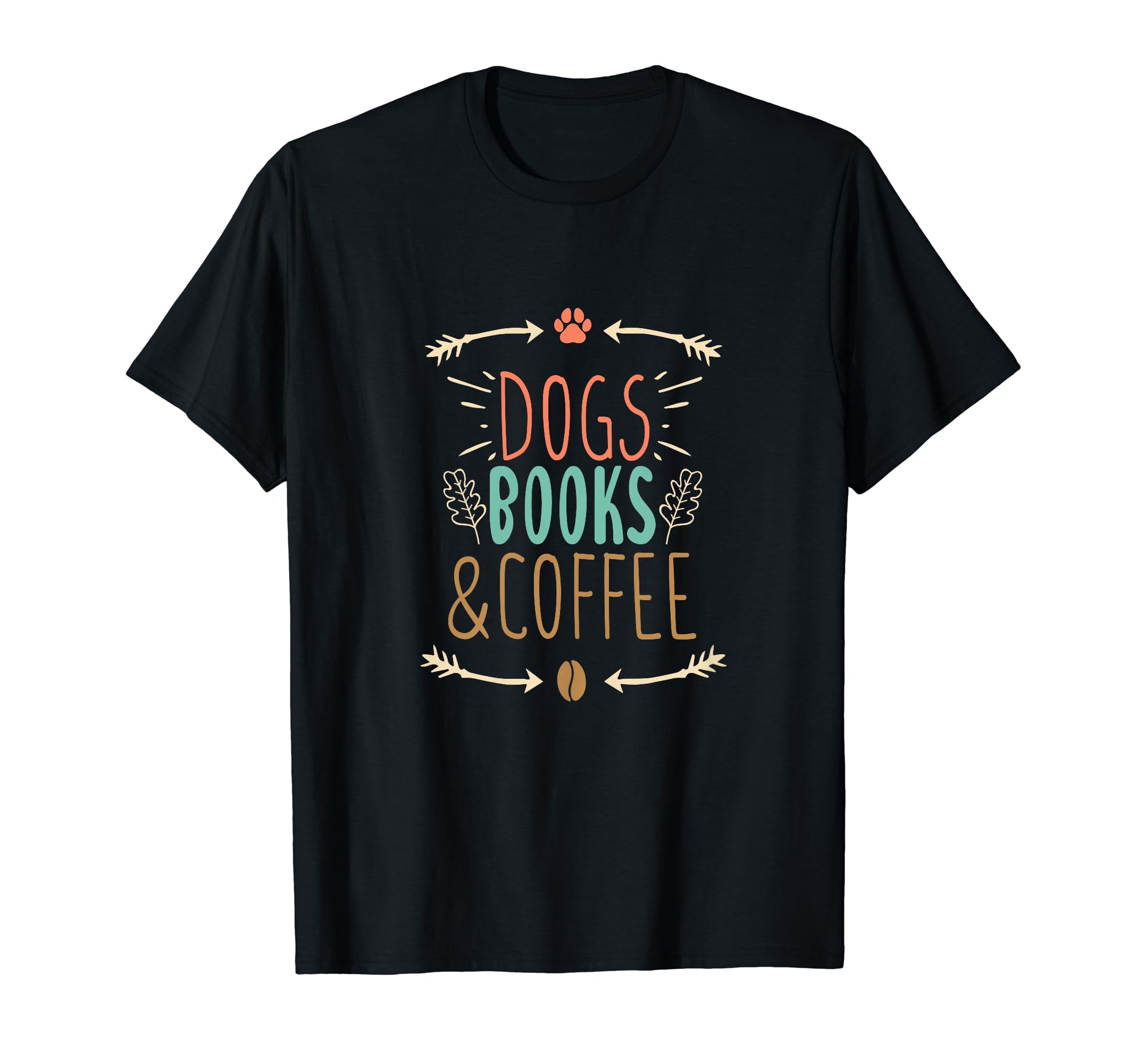 Dogs Books Coffee Funny Ideas T-Shirt - Trendy Graphic Men Women - T-Shirt, Sweatshirt, Hoodie