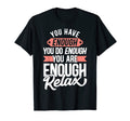 You Have Enough You Do Enough You Are T-Shirt - Trendy Graphic Men Women - T-Shirt, Sweatshirt, Hoodie