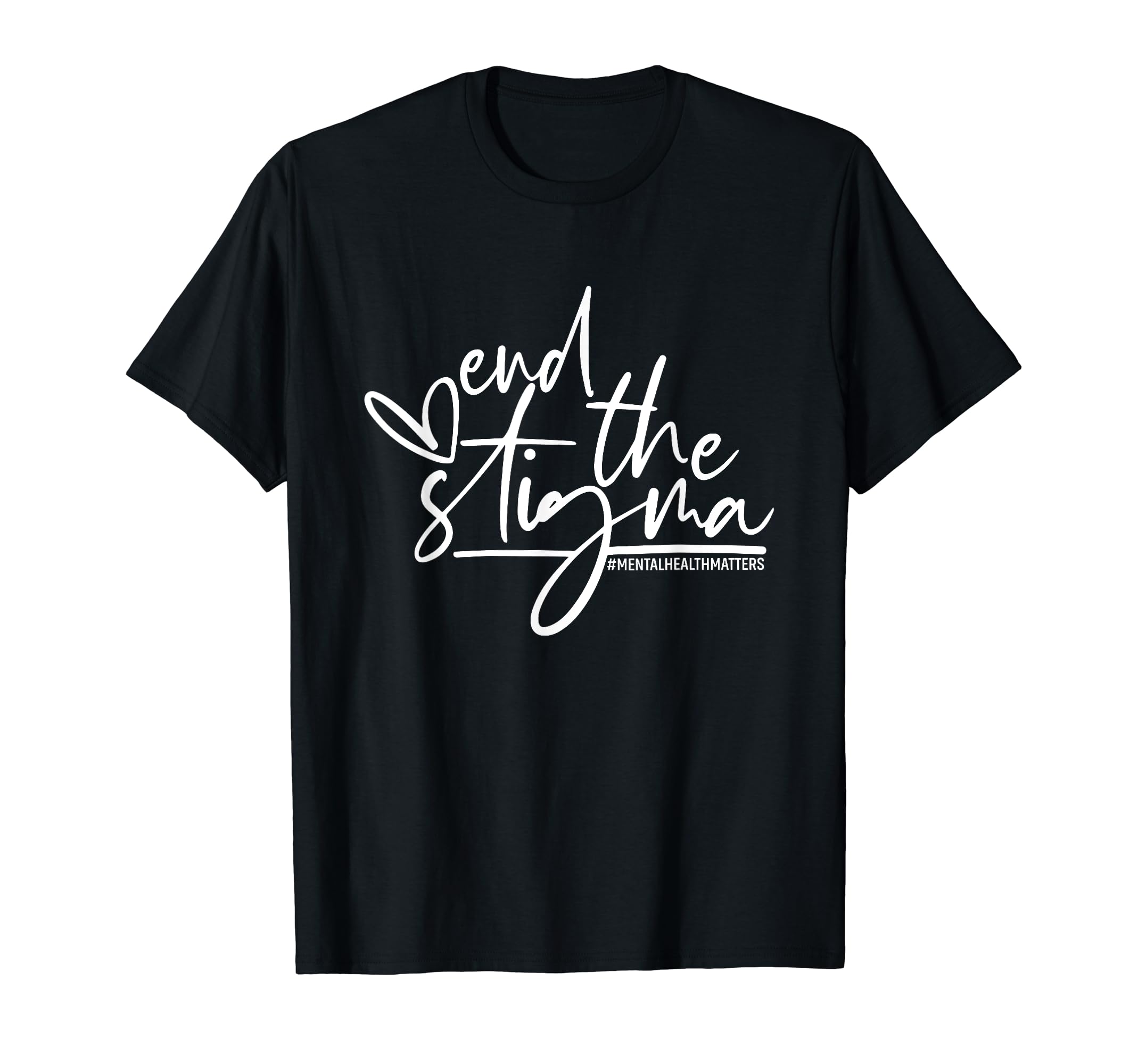 End Stigma Mental Health Matters Brain T-Shirt - Minimalist Print Unisex - T-Shirt, Sweatshirt, Hoodie