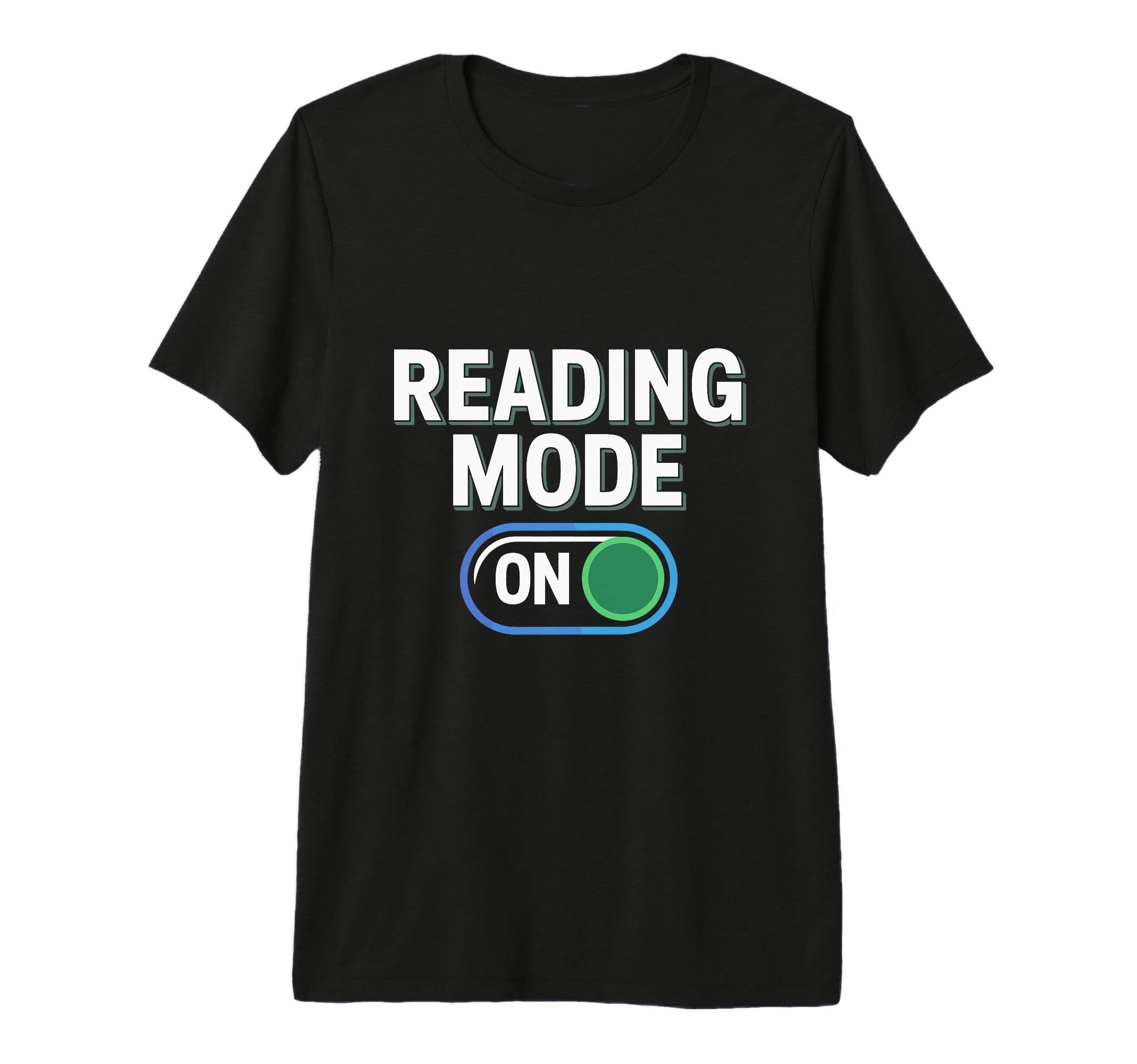 Reading Mode Bookish Bookworm T-Shirt - Casual Everyday Wear Men Women - T-Shirt, Sweatshirt, Hoodie