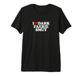 I Love Heart Dark Faerie Smut T-Shirt - Streetwear Style for Adults - T-Shirt, Sweatshirt, Hoodie