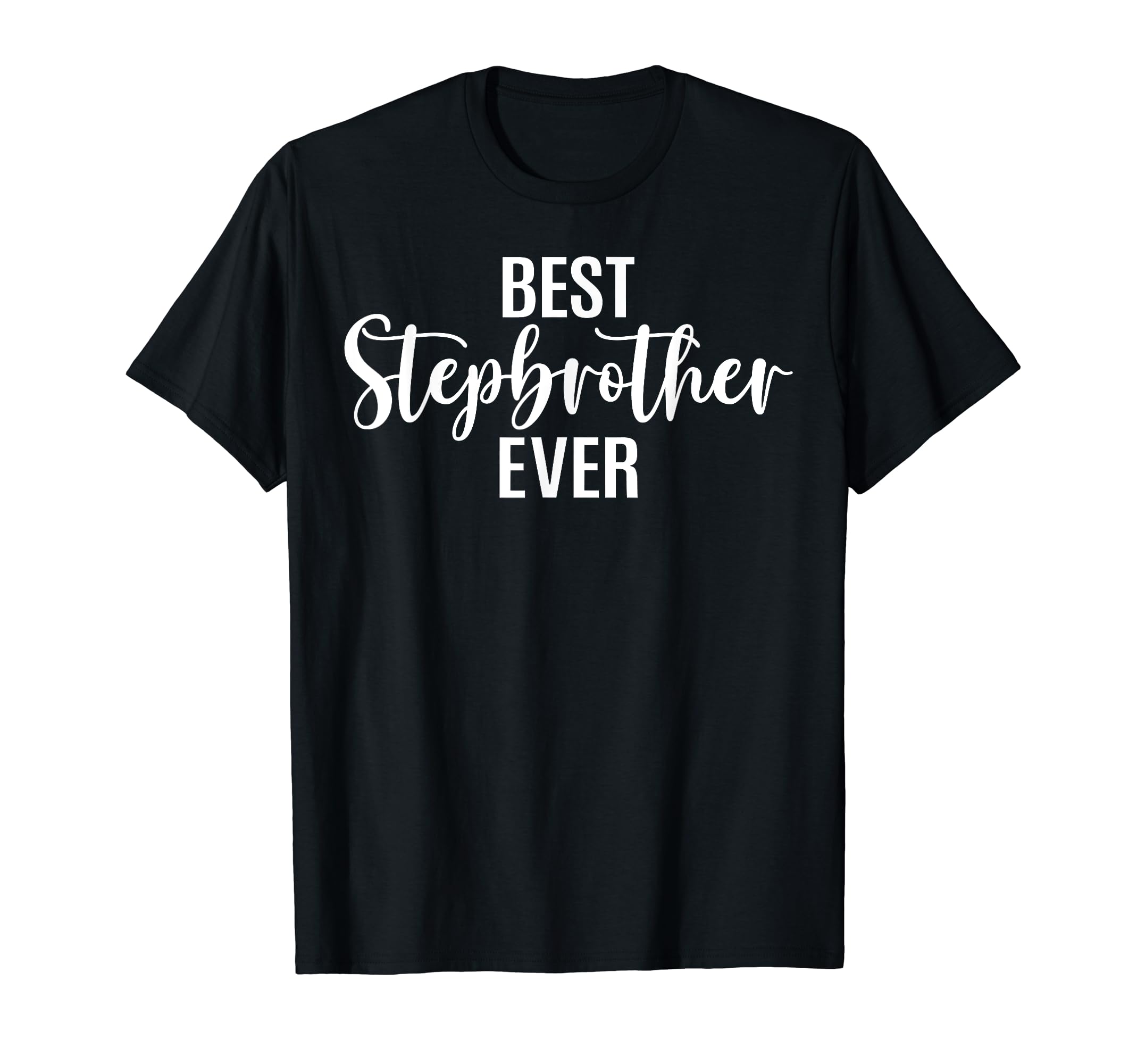 Best Stepbrother Ever Stepbrother T-Shirt - Aesthetic Graphic for Adults - T-Shirt, Sweatshirt, Hoodie