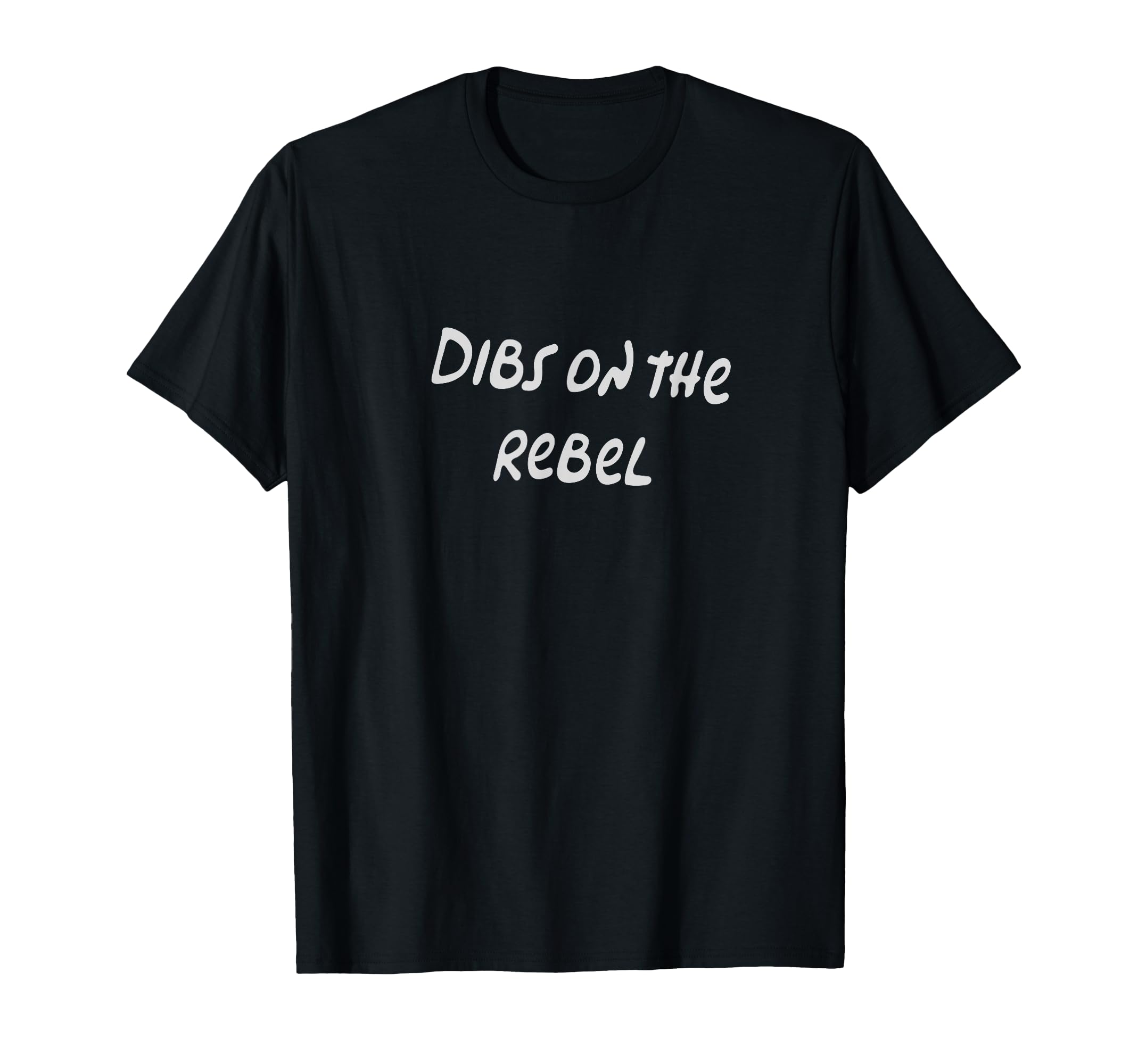 Dibs Rebel Fantasy Reader Villain T-Shirt - Fun Novelty Design Men Women - T-Shirt, Sweatshirt, Hoodie
