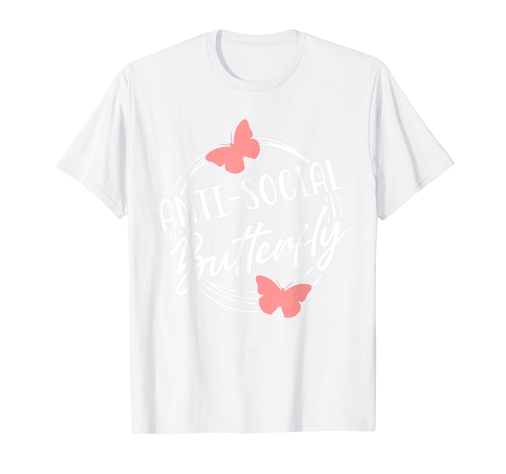 Antisocial Butterfly Hater Introvert T-Shirt - Custom Art Print Unisex - T-Shirt, Sweatshirt, Hoodie