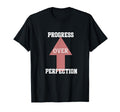 Progress Over Perfection T-Shirt - Casual Everyday Wear Unisex - T-Shirt, Sweatshirt, Hoodie